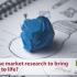 How to use market research to bring your idea to life?